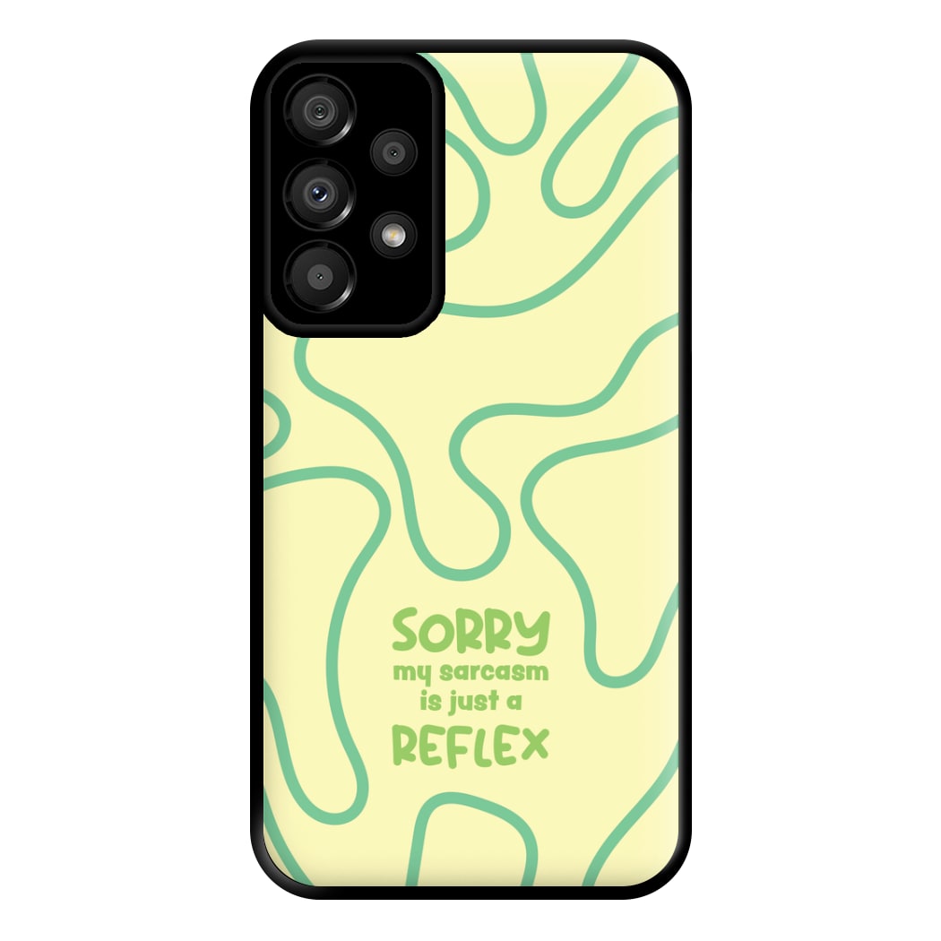 Sorry My Sarcasm Phone Case for Galaxy A33