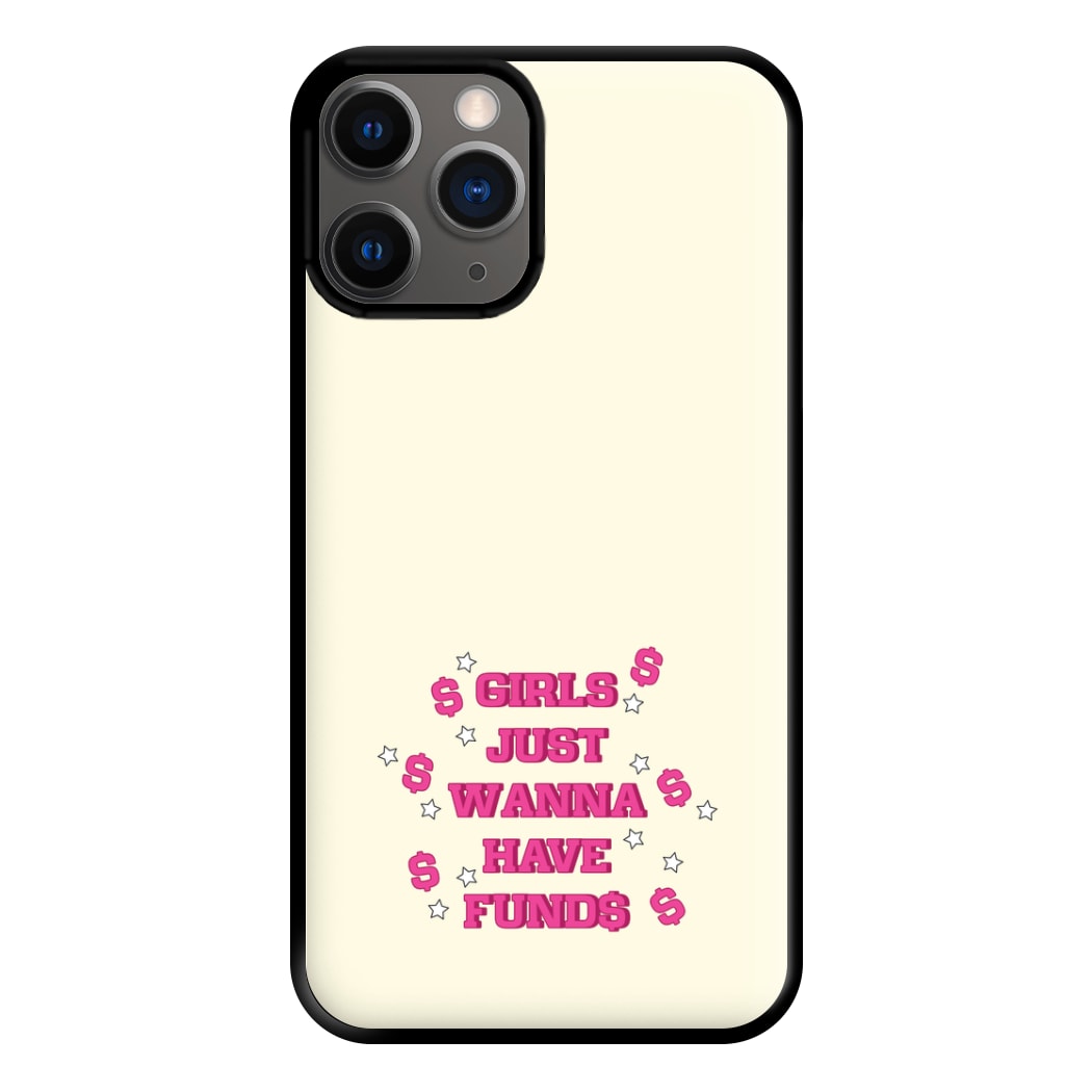 Girls Just Wanna Have Funds Phone Case for iPhone 12 Pro Max