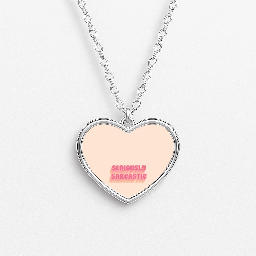 Seriously Sarcastic Necklace