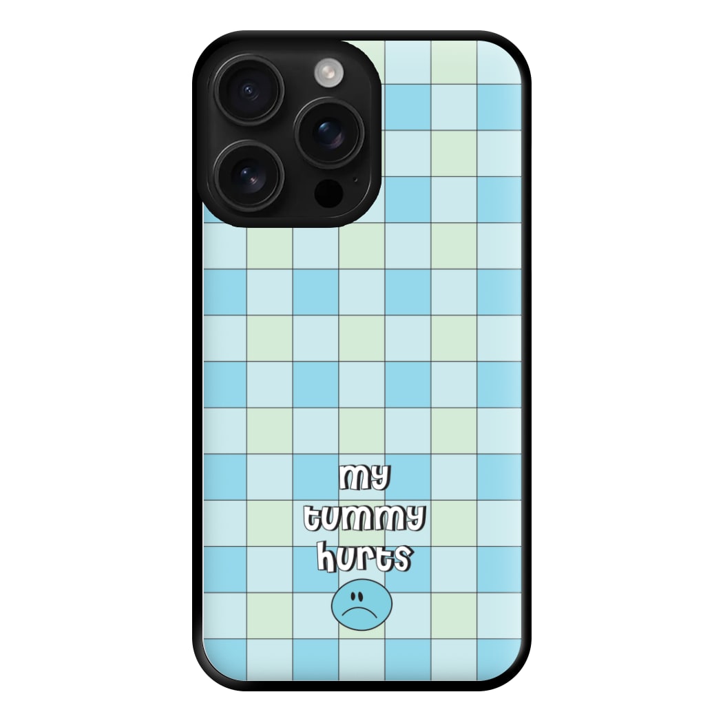 My Tummy Hurts Phone Case for iPhone 16 Pro Max