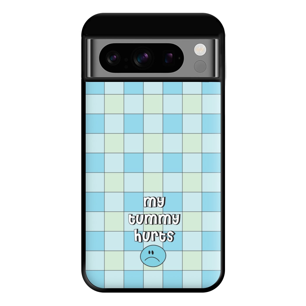 My Tummy Hurts Phone Case for Google Pixel 8 Pro