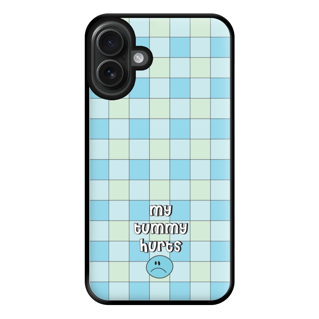 My Tummy Hurts Phone Case for iPhone 16 Plus