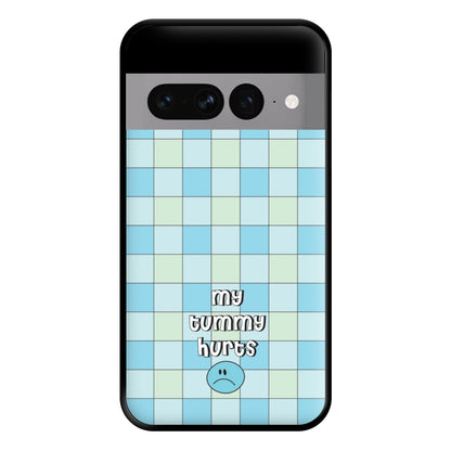 My Tummy Hurts Phone Case for Google Pixel 7 Pro