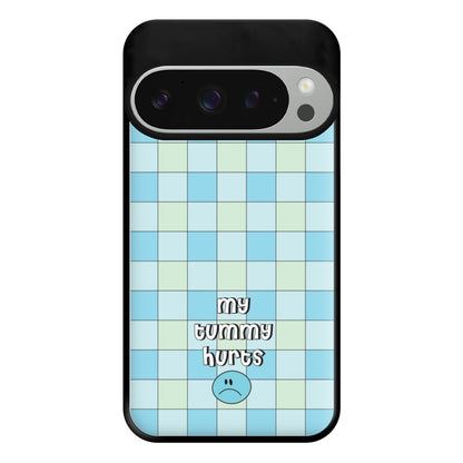 My Tummy Hurts Phone Case for Google Pixel 9 Pro XL