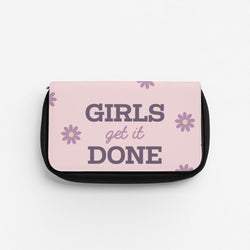 Girls Get It Done  Pencil Case