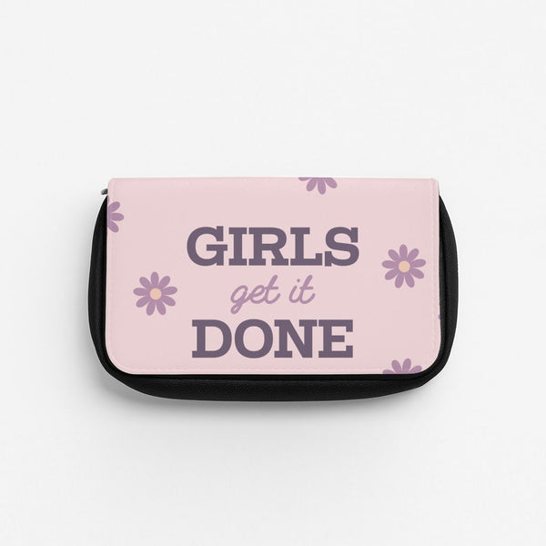 Girls Get It Done  Pencil Case
