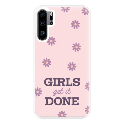 Girls Get It Done Phone Case for Huawei P30 Pro
