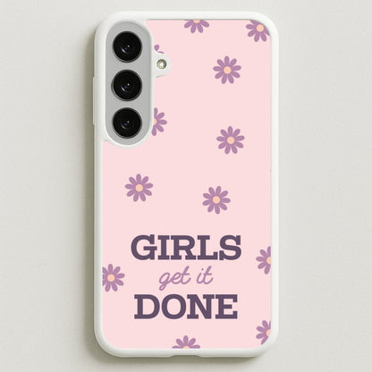 Girls Get It Done Phone Case for Galaxy S25FE