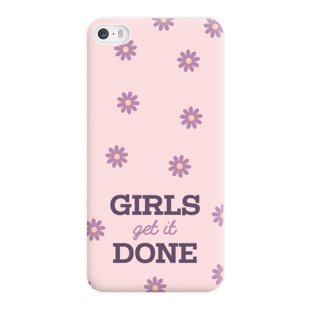Girls Get It Done Phone Case for iPhone 5 / 5s / SE 2016