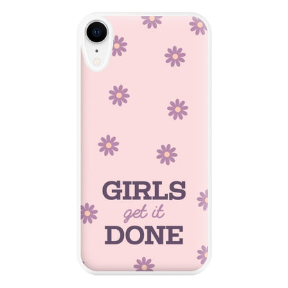 Girls Get It Done Phone Case for iPhone XR