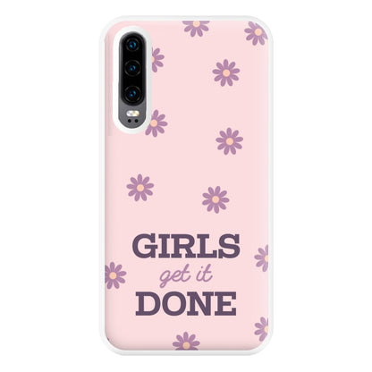 Girls Get It Done Phone Case for Huawei P30