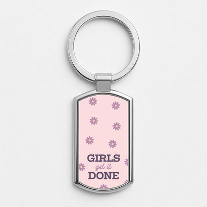 Girls Get It Done  Silver Keyring