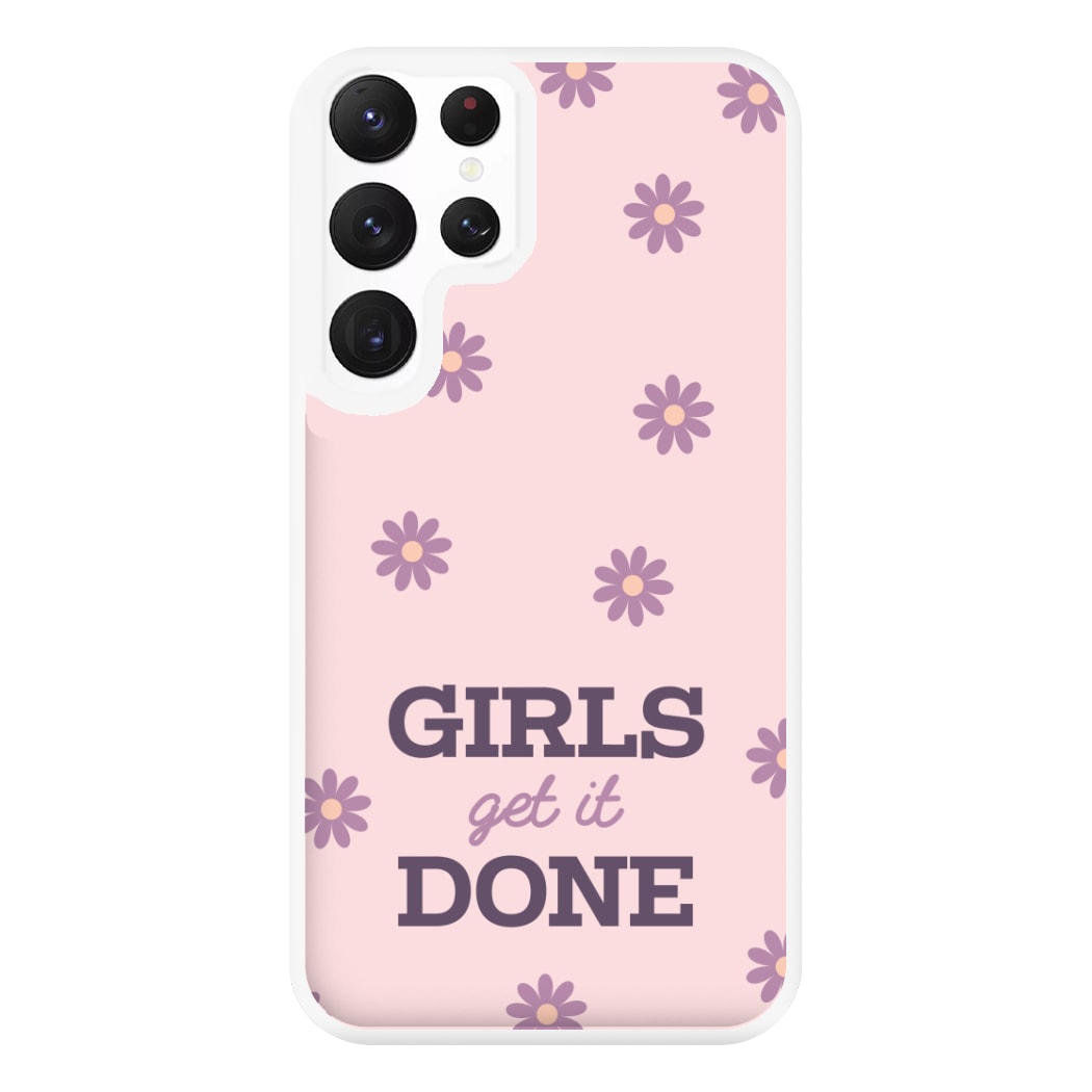 Girls Get It Done Phone Case for Galaxy S22 Ultra