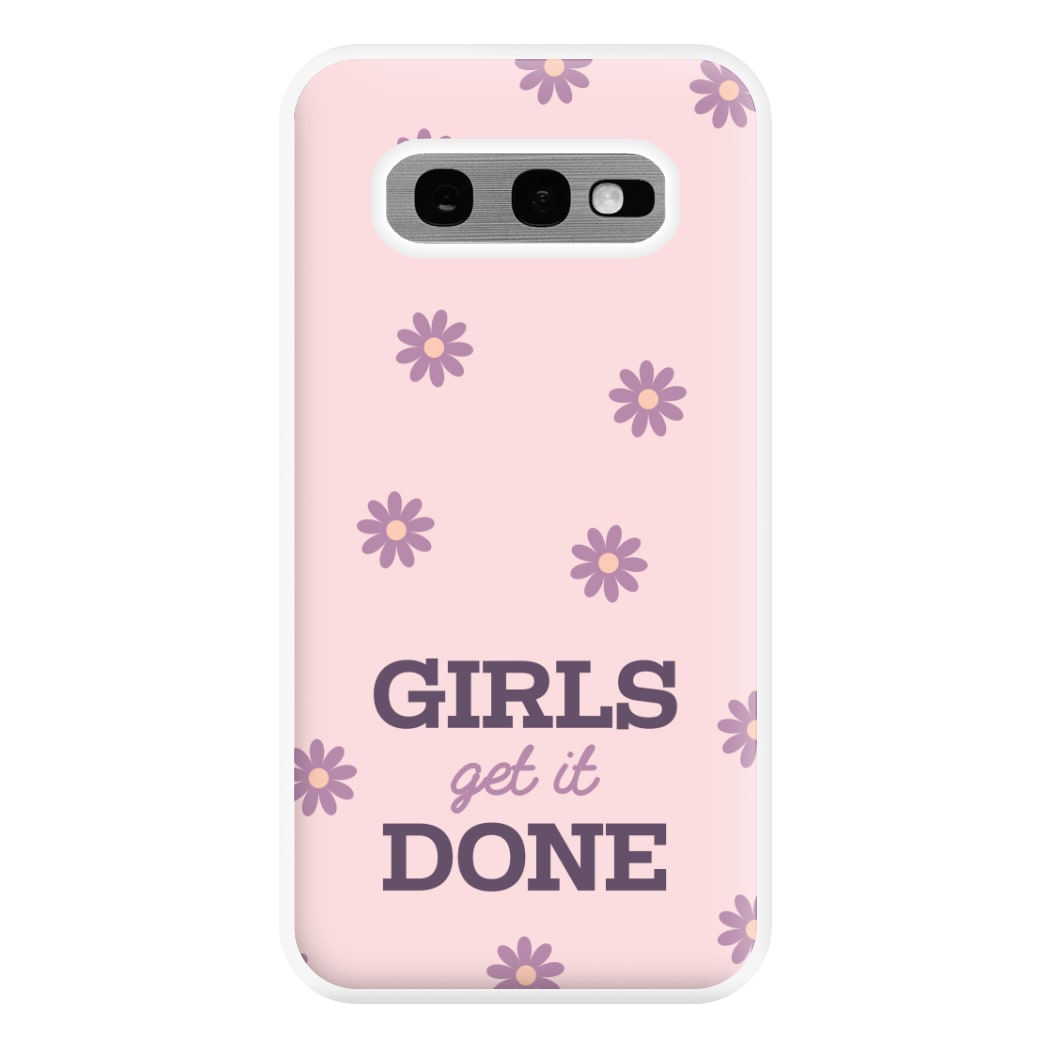Girls Get It Done Phone Case for Galaxy S10e