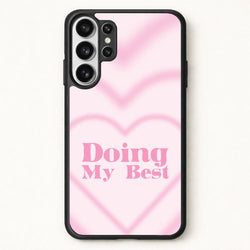 Doing My Best Phone Case for Galaxy S26 Ultra
