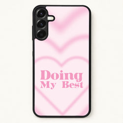 Doing My Best Phone Case for Galaxy A17