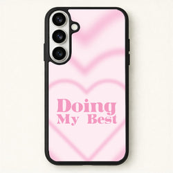 Doing My Best Phone Case for Galaxy S26 Plus
