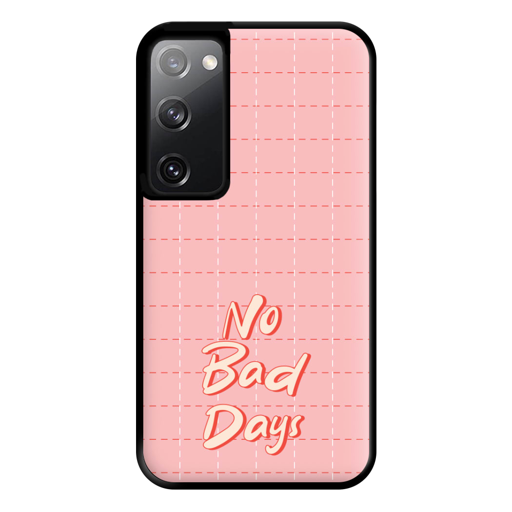 No Bad Days Phone Case for Galaxy S20