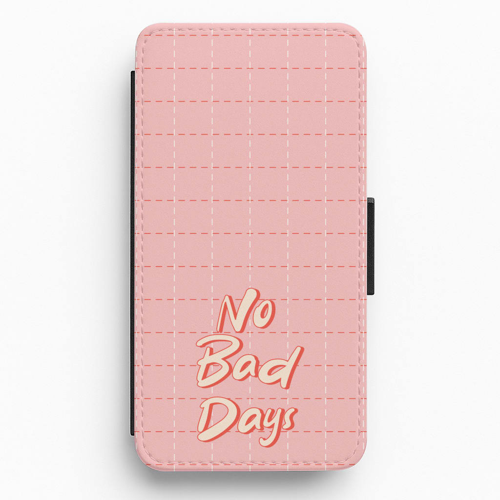No Bad Days Flip / Wallet Phone Case
