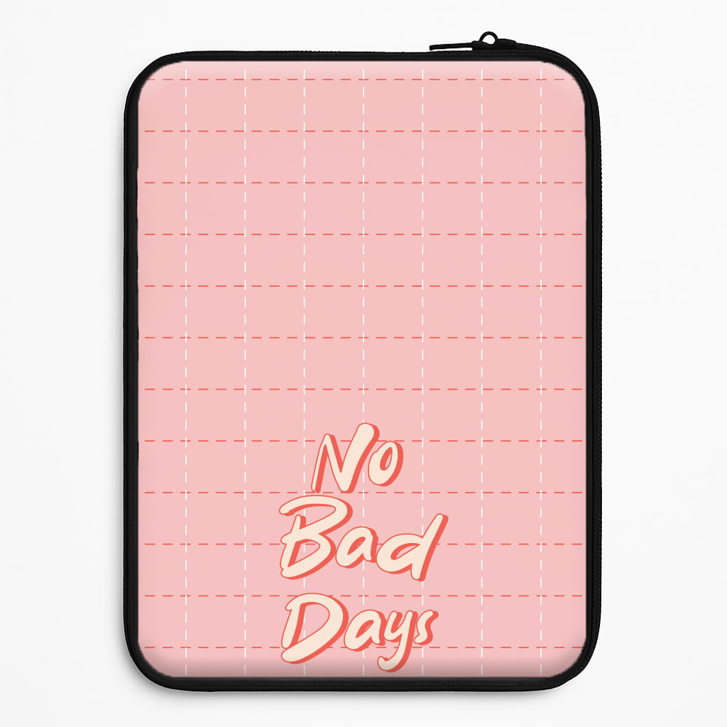 No Bad Days Laptop Sleeve