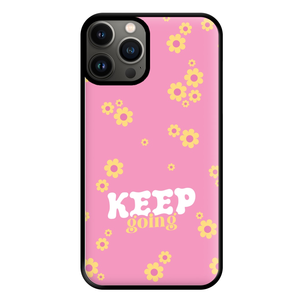 Keep Going Phone Case for iPhone 13 Pro Max