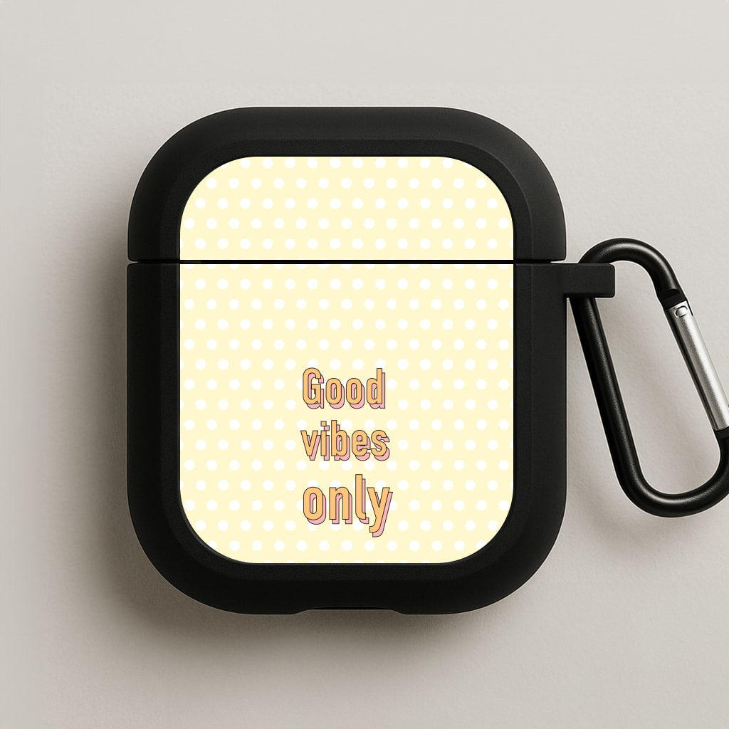 Good Vibes Only AirPods Case