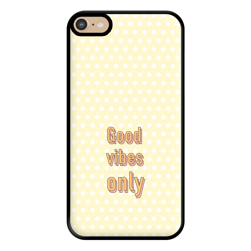 Good Vibes Only Phone Case for iPhone 6 Plus / 7 Plus / 8 Plus