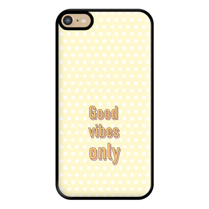 Good Vibes Only Phone Case for iPhone 6 Plus / 7 Plus / 8 Plus