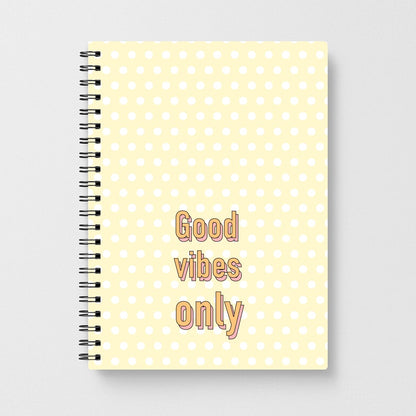 Good Vibes Only Notebook