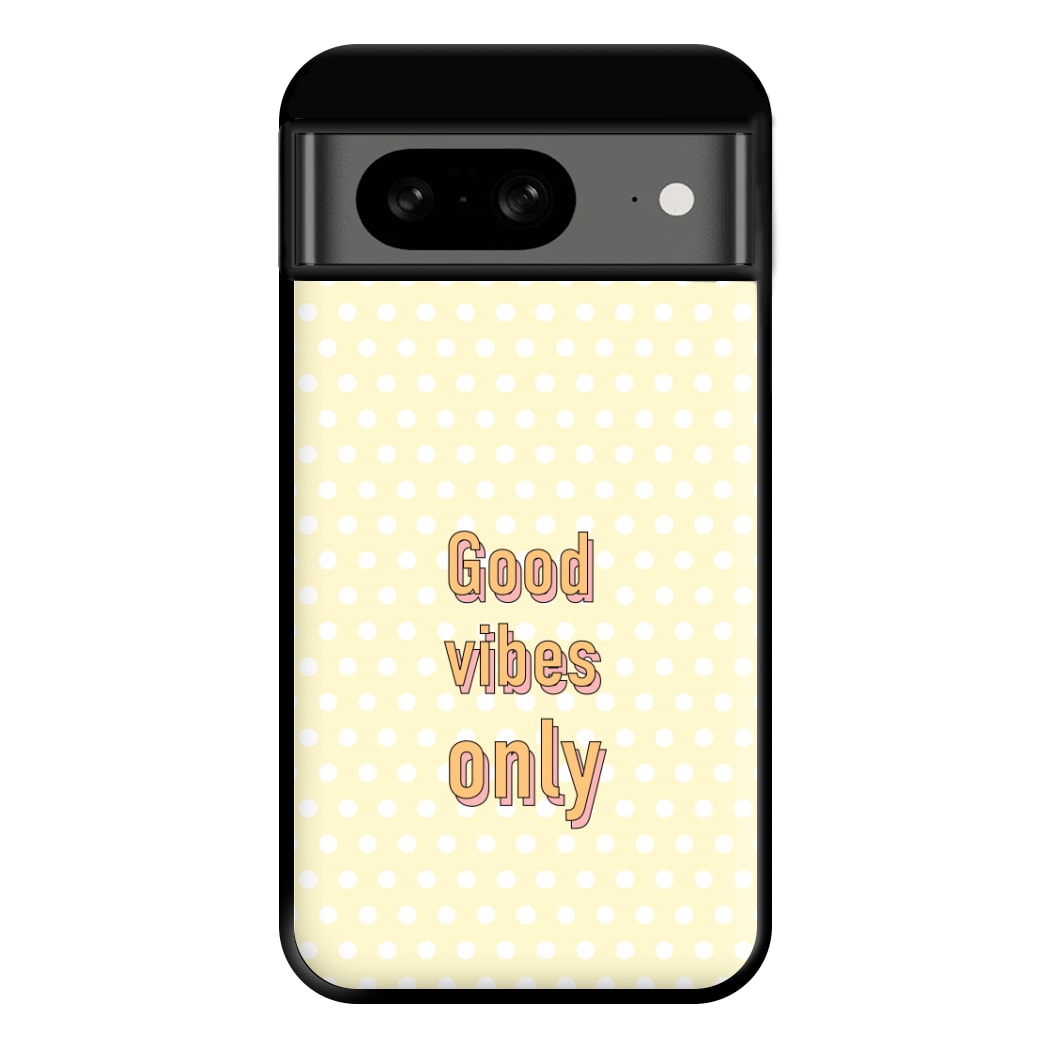 Good Vibes Only Phone Case for Google Pixel 8
