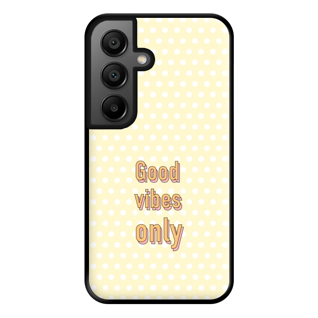 Good Vibes Only Phone Case for Galaxy A56