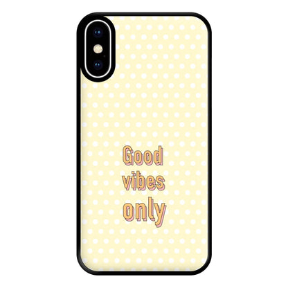 Good Vibes Only Phone Case for iPhone XS Max