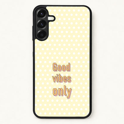 Good Vibes Only Phone Case for Galaxy A37