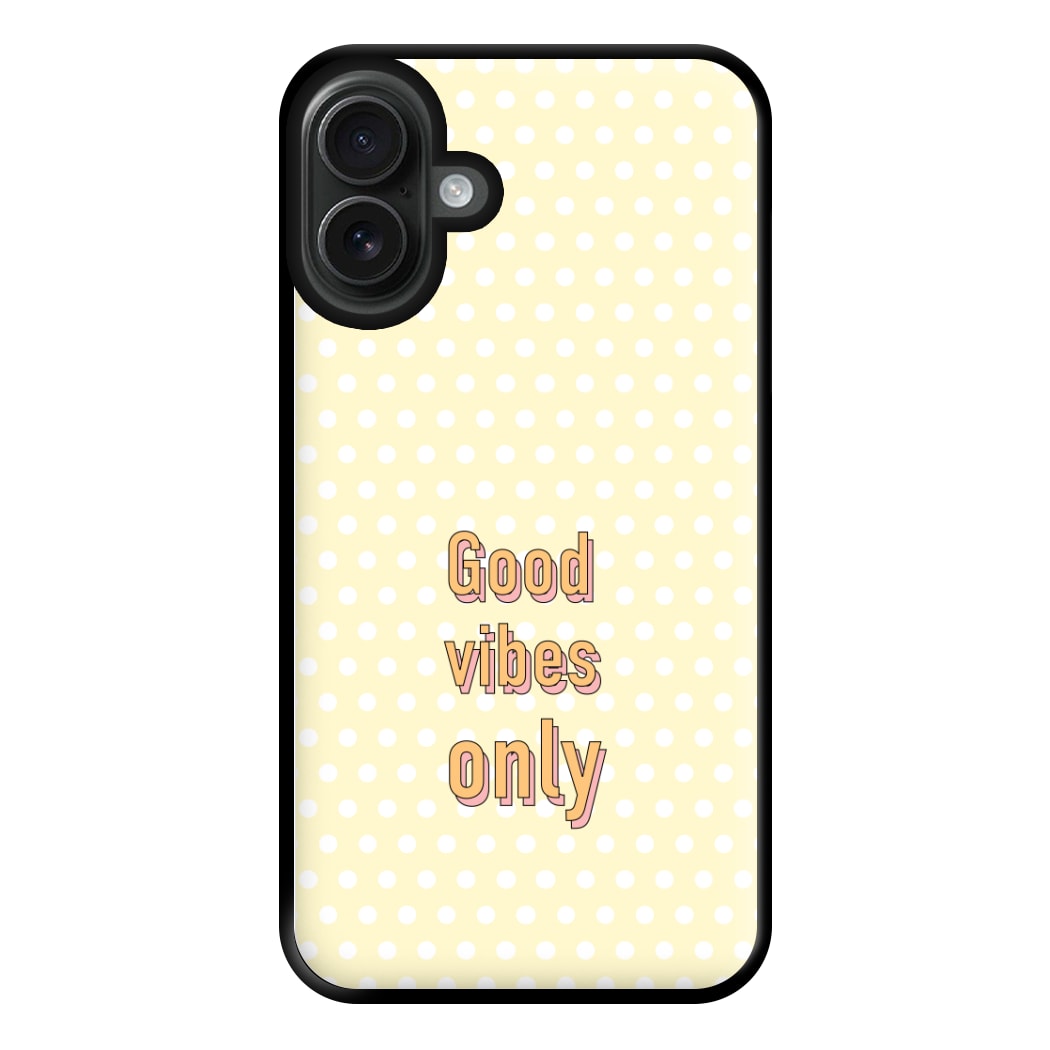 Good Vibes Only Phone Case for iPhone 16 Plus