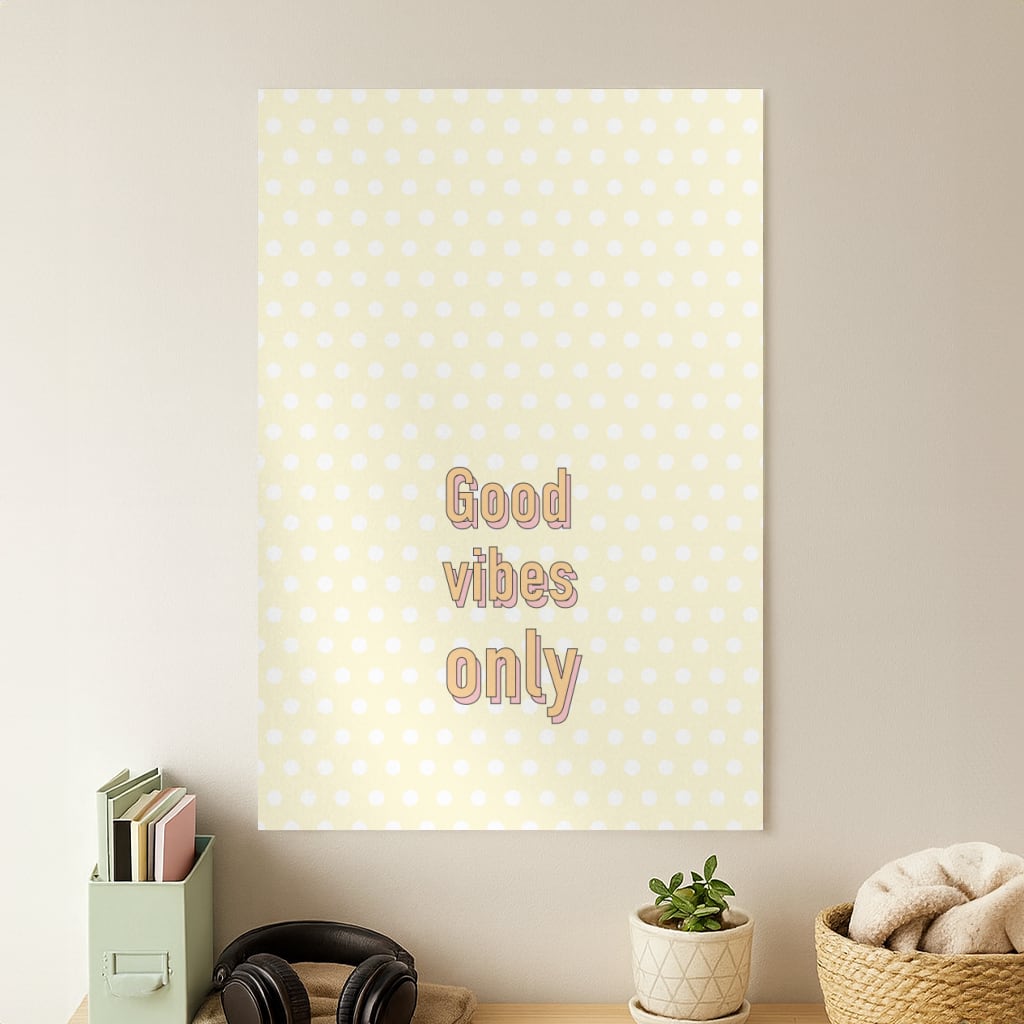 Good Vibes Only Poster