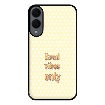 Good Vibes Only Phone Case for Galaxy S25 Edge