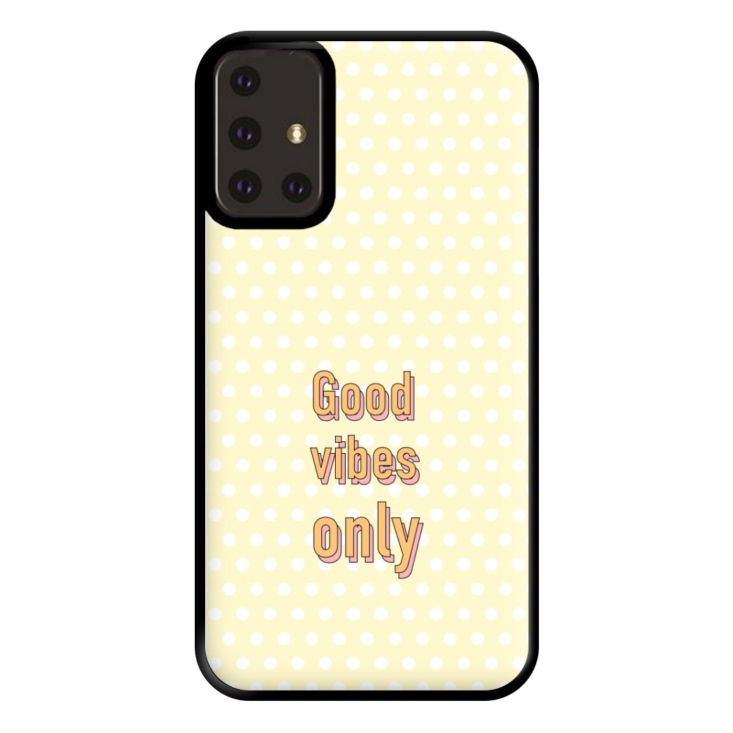Good Vibes Only Phone Case for Galaxy A71