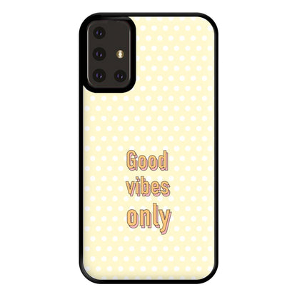 Good Vibes Only Phone Case for Galaxy A71
