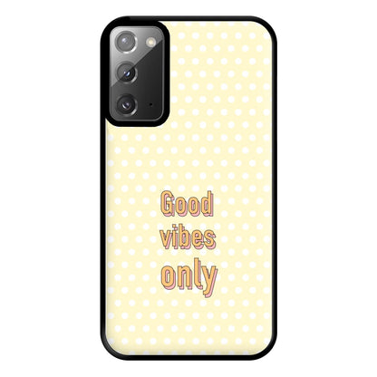 Good Vibes Only Phone Case for Galaxy Note 20 Ultra