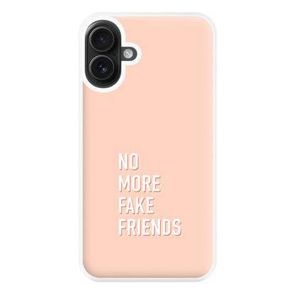 No More Fake Friends Phone Case for iPhone 16 Plus