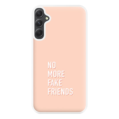 No More Fake Friends Phone Case for Galaxy A14