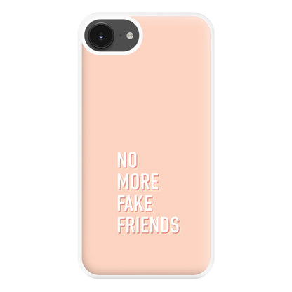 No More Fake Friends Phone Case for iPhone 16e