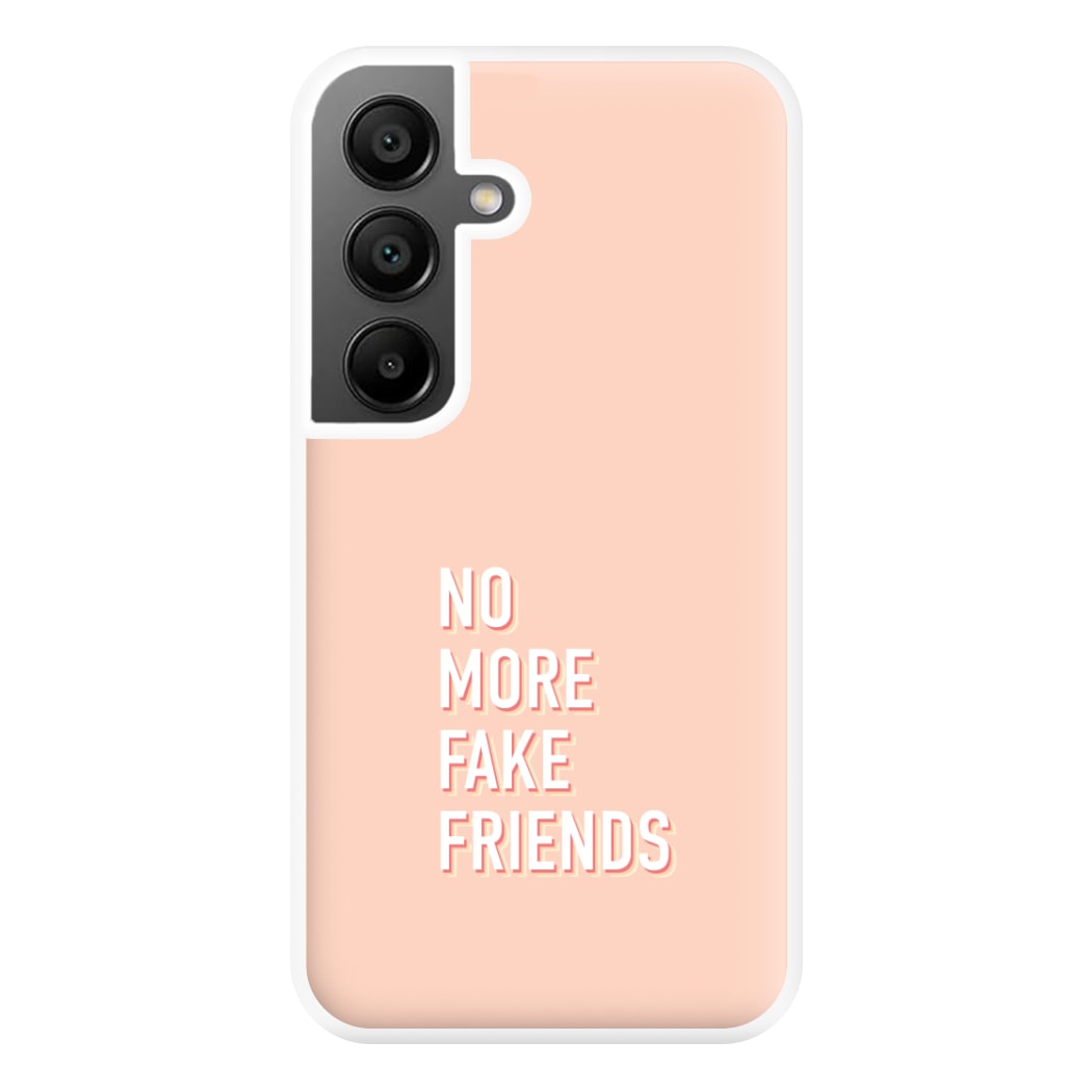 No More Fake Friends Phone Case for Galaxy A56