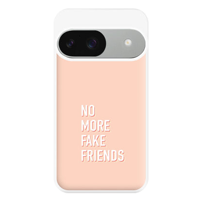 No More Fake Friends Phone Case for Google Pixel 9 / 9 Pro