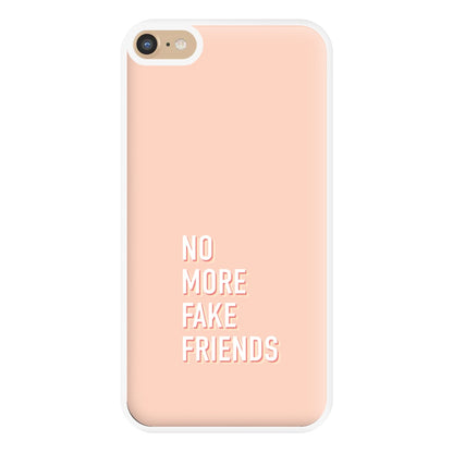 No More Fake Friends Phone Case for iPhone 6 Plus / 7 Plus / 8 Plus