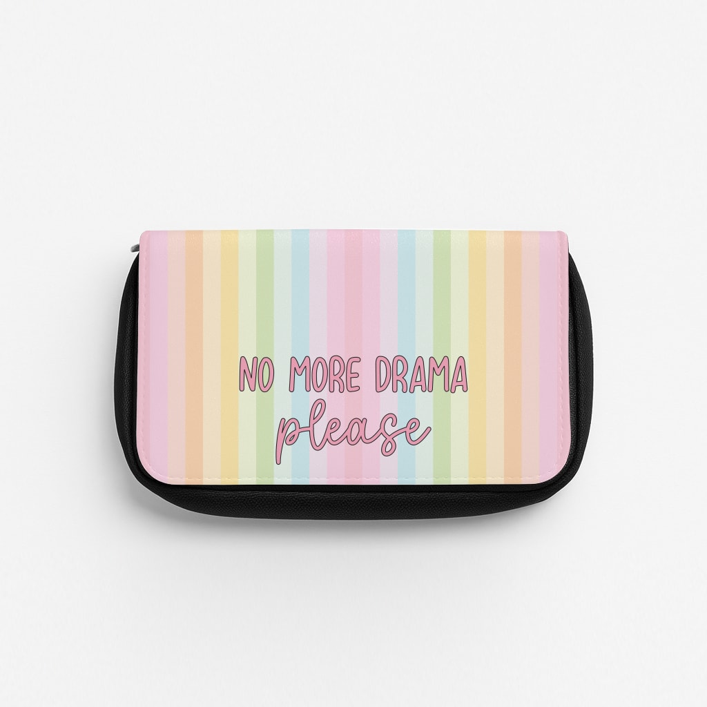 No More Drama Please Pencil Case