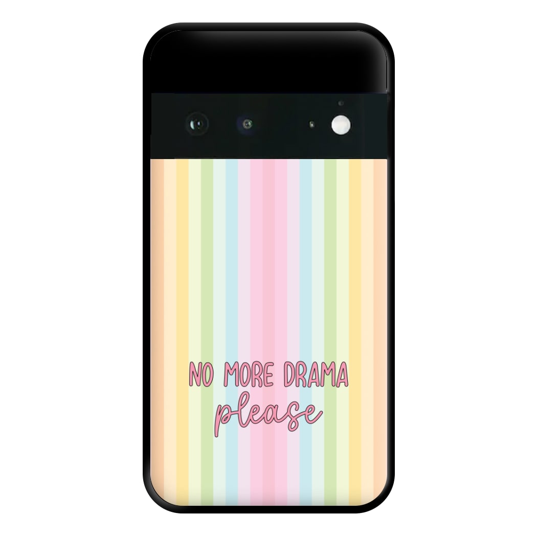 No More Drama Please Phone Case for Google Pixel 6a