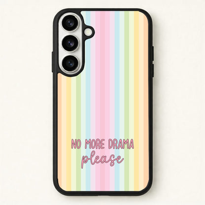 No More Drama Please Phone Case for Galaxy S26