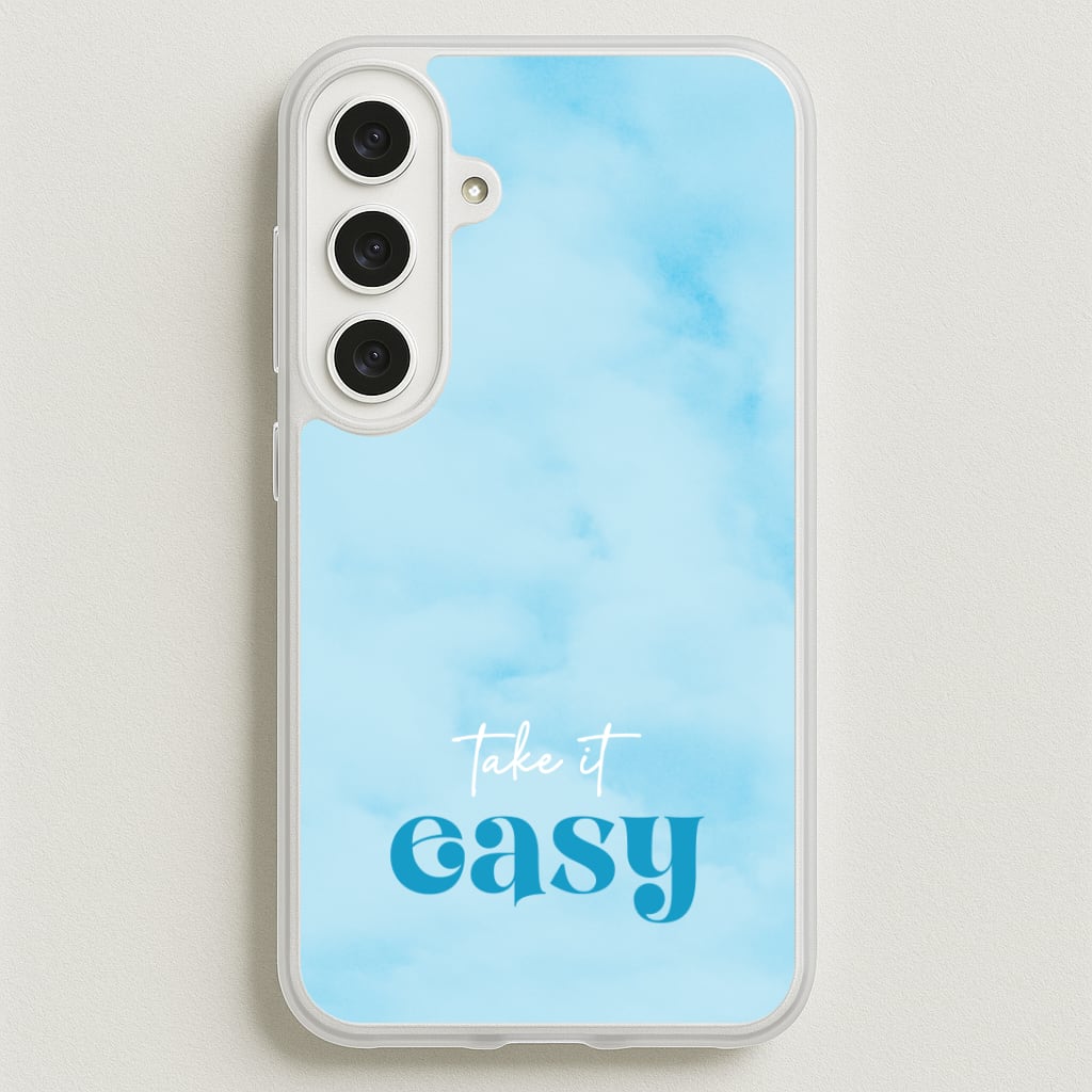 Take It Easy Phone Case for Galaxy S25FE