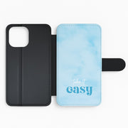 Take It Easy Flip / Wallet Phone Case 2